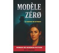 Modèle Zéro: Le sauveur de la France