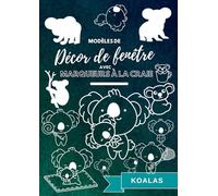 Modèles de décors de fenêtre avec marqueurs à la craie: Koalas (La magie des fenêtres à la craie)