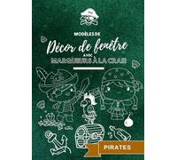 Modèles de décors de fenêtre avec marqueurs à la craie: Pirates (La magie des fenêtres à la craie)