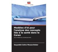 Modèles d'IA pour l'analyse des concepts liés à la santé dans le Coran: et la médecine contemporaine