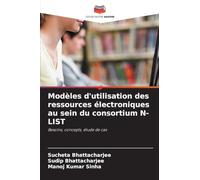 Modèles d'utilisation des ressources électroniques au sein du consortium N-LIST: Besoins, concepts, étude de cas