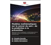 Modèles mathématiques sur le cancer du sein: de la prédiction à la prévention