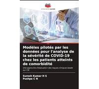 Modèles pilotés par les données pour l'analyse de la sévérité de COVID-19 chez les patients atteints de comorbidité: Une approche d'évaluation des risques cliniques basée sur l'IA
