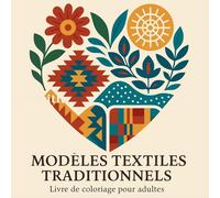 Modèles textiles traditionnels - Livre de Coloriage pour Adultes