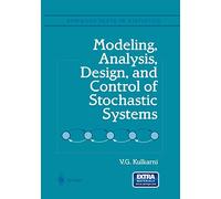 Modeling, Analysis, Design, and Control of Stochastic Systems (Springer Texts in Statistics)