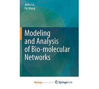 Modeling and Analysis of Bio-molecular Networks