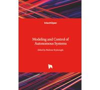 Modeling and Control of Autonomous Systems