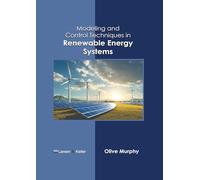 Modeling and Control Techniques in Renewable Energy Systems