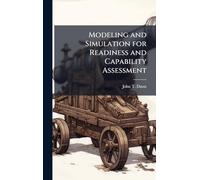 Modeling and Simulation for Readiness and Capability Assessment
