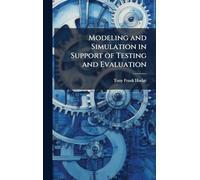 Modeling and Simulation in Support of Testing and Evaluation
