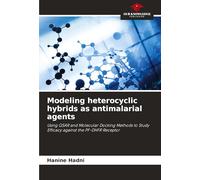 Modeling heterocyclic hybrids as antimalarial agents: Using QSAR and Molecular Docking Methods to Study Efficacy against the PF-DHFR Receptor