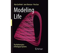 Modeling Life: The Mathematics of Biological Systems