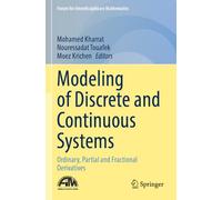 Modeling of Discrete and Continuous Systems: Ordinary, Partial and Fractional Derivatives (Forum for Interdisciplinary Mathematics)