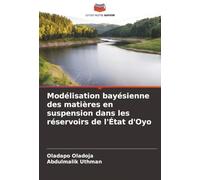 Modélisation bayésienne des matières en suspension dans les réservoirs de l'État d'Oyo