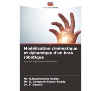 Modélisation cinématique et dynamique d'un bras robotique: pour des applications industrielles