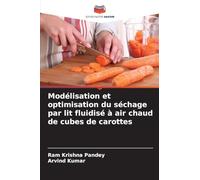 Modélisation et optimisation du séchage par lit fluidisé à air chaud de cubes de carottes