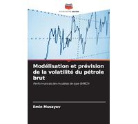 Modélisation et prévision de la volatilité du pétrole brut: Performances des modèles de type GARCH