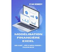 Modélisation financière Excel: Guide avancé | Créer 50 modèles financiers | Évaluation incluse