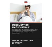 MODÉLISATION MATHÉMATIQUE: MODÉLISATION DE LA CO-INFECTION PAR LA TB ET LE PALUDISME DANS LE CONTEXTE DES TRAITEMENTS D'INTERFÉRENCE ET DE LA RÉSISTANCE À LA VACCINATION.