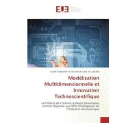 Modélisation Multidimensionnelle et Innovation Technoscientifique: La Théorie de l'Univers à Douze Dimensions comme Réponse aux Défis Stratégiques de l'Industrie Aéronautique