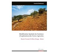 Modélisation Spatiale des Systèmes d’exploitation des Terres Agricoles: Bassin Versant d’Affon-Donga - Bénin