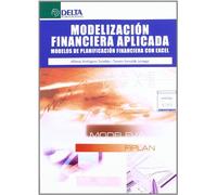 Modelización financiera aplicada: modelos de planificación financiera con Excel (SIN COLECCION)