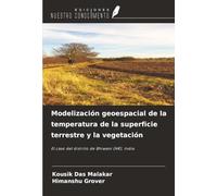 Modelización geoespacial de la temperatura de la superficie terrestre y la vegetación: El caso del distrito de Bhiwani (HR), India