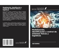Modelización, identificación y control de sistemas físicos y logísticos