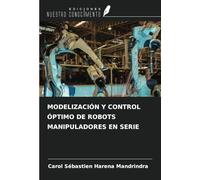 MODELIZACIÓN Y CONTROL ÓPTIMO DE ROBOTS MANIPULADORES EN SERIE