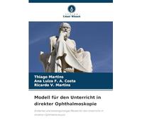 Modell für den Unterricht in direkter Ophthalmoskopie: Einfaches und kostengünstiges Modell für den Unterricht in direkter Ophthalmoskopie