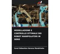 MODELLAZIONE E CONTROLLO OTTIMALE DEI ROBOT MANIPOLATORI IN SERIE