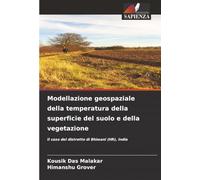 Modellazione geospaziale della temperatura della superficie del suolo e della vegetazione: Il caso del distretto di Bhiwani (HR), India