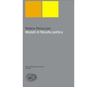 Modelli di filosofia politica (Piccola biblioteca Einaudi. Nuova serie)