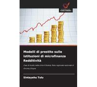 Modelli di prestito sulle istituzioni di microfinanza Redditività: Caso di studio nella città di Dodola, Stato regionale nazionale di Oromia, Etiopia