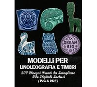 Modelli per Linoleografia e Timbri: 200 Disegni Pronti da Intagliare • File Digitali Inclusi (SVG & PDF)