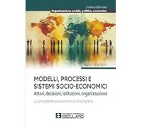Modelli Processi e Sistemi Socio-Economici (Organizzazione Sociale, Politica, Economica)