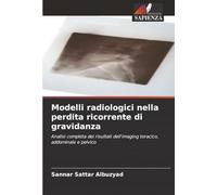 Modelli radiologici nella perdita ricorrente di gravidanza: Analisi completa dei risultati dell'imaging toracico, addominale e pelvico