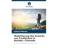 Modellierung des Erwerbs von Freiflächen in Boulder, Colorado