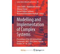 Modelling and Implementation of Complex Systems: Proceedings of the 6th International Symposium, MISC 2020, Batna, Algeria, October 24-26, 2020