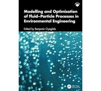 Modelling and Optimisation of Fluid-Particle Processes in Environmental Engineering