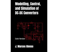 Modelling, Control, and Simulation of DC-DC Converters (Color Version)