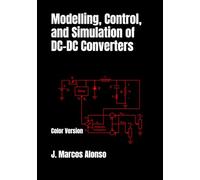 Modelling, Control, and Simulation of DC-DC Converters (Color Version)