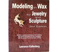 Modelling in Wax for Jewellery and Sculpture