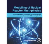 Modelling of Nuclear Reactor Multi-physics: From Local Balance Equations to Macroscopic Models in Neutronics and Thermal-Hydraulics