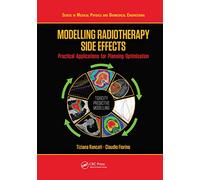 Modelling Radiotherapy Side Effects: Practical Applications for Planning Optimisation (Series in Medical Physics and Biomedical Engineering)