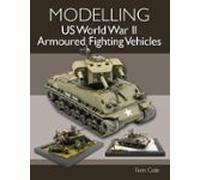 Modelling Us World War Ii Armoured Fighting Vehicles (ebook)