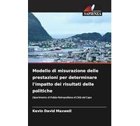 Modello di misurazione delle prestazioni per determinare l'impatto dei risultati delle politiche: Dipartimento di Polizia Metropolitana di Città del Capo