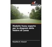 Modello fuzzy esperto per la diagnosi della febbre di Lassa