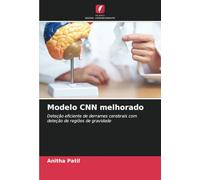 Modelo CNN melhorado: Deteção eficiente de derrames cerebrais com deteção de regiões de gravidade