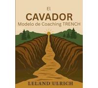 Modelo de coaching Trench: Nunca te olvides la zanja, Nunca te olvides los que abren el suelo